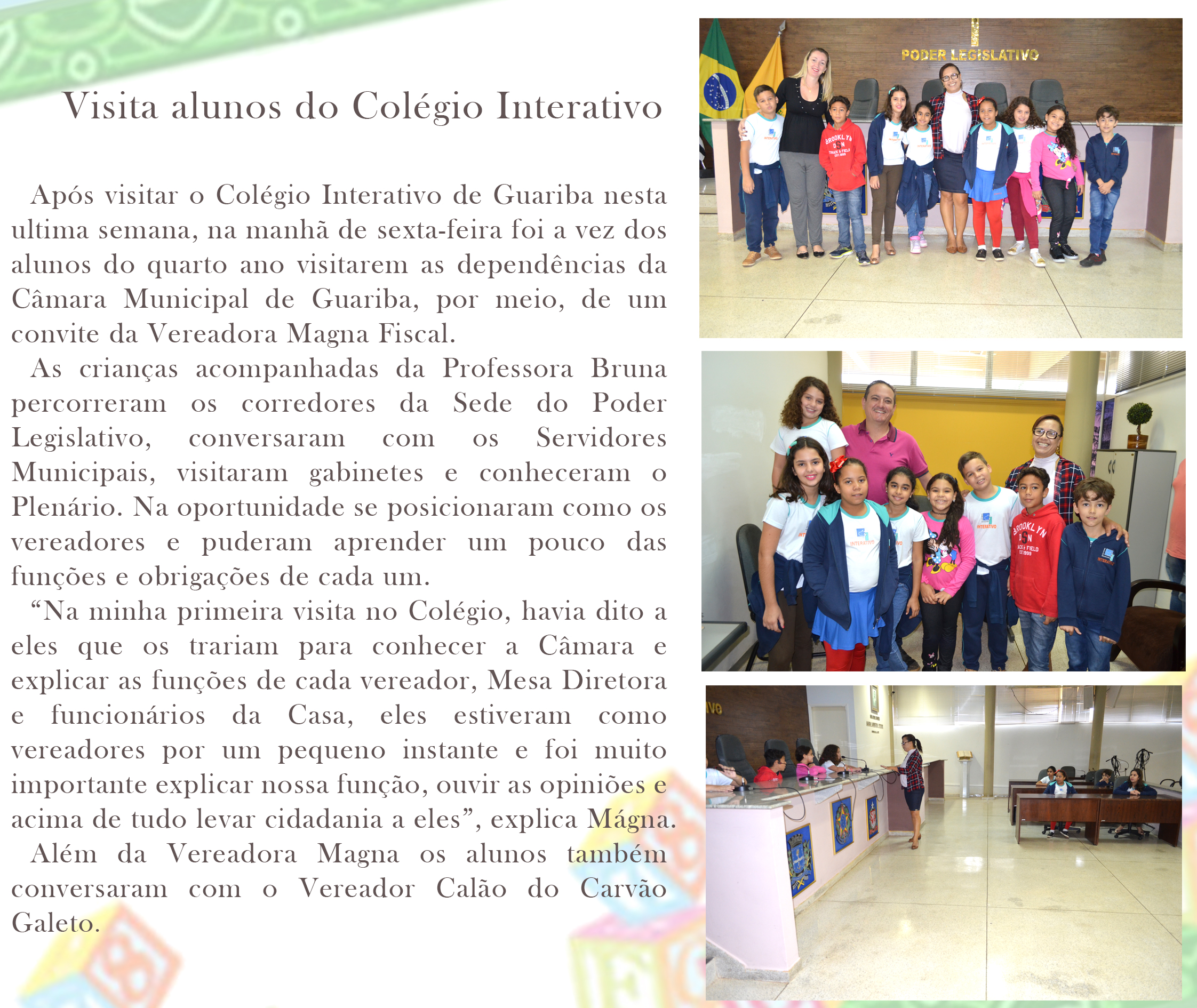 Visita alunos do Colégio Interativo